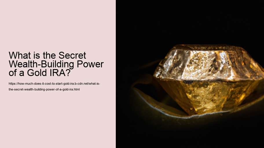 What is the Secret Wealth-Building Power of a Gold IRA?